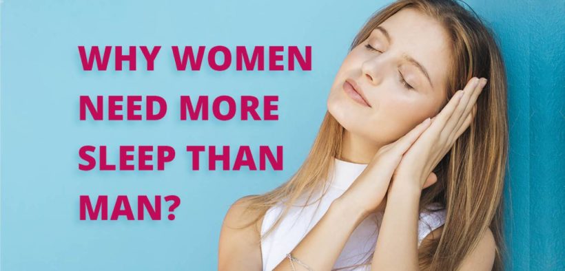 Women need more sleep than men: Fact or Fiction?